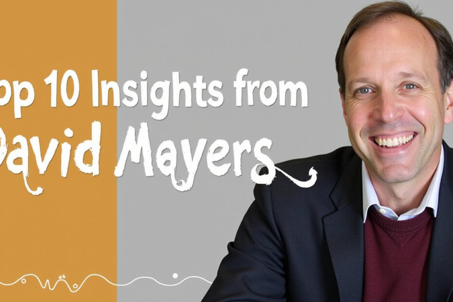 Top 10 Insights from David Myers on Psychology