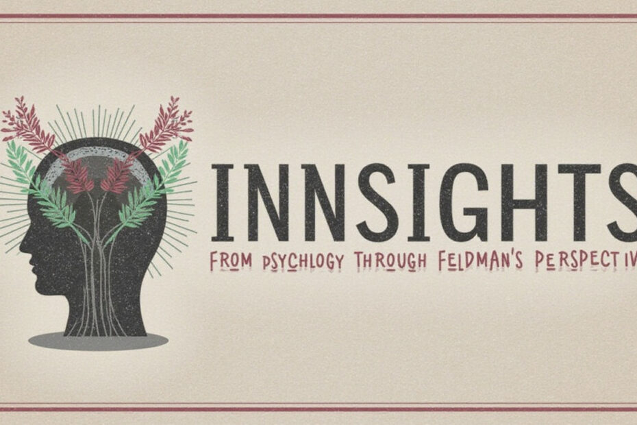 Top 10 Insights from Psychology Through Feldman’s Perspective